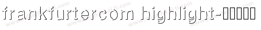 frankfurtercom highlight字体转换